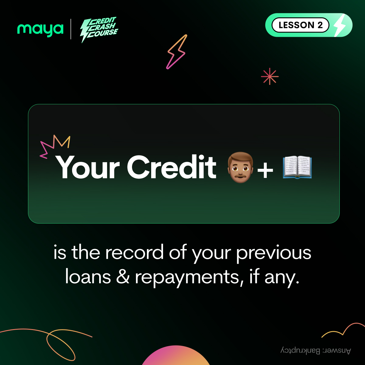 MAYA_CREDIT_EDUCCOMMS_02CREDITHISTORY_1200X1200_2A